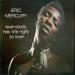 Eric Mercury - Everybody Has The Right To Love