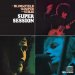 Mike Bloomfield - Super Session