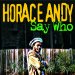 Horace Andy - Say Who