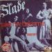 Slade - Slade Take Me Bak Ome /wonderin'y