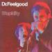 Dr. Feelgood - Stupidity