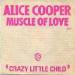 Alice Cooper - Muscle Of Love / Crazy Little Child