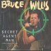 Bruce Willis - Secret Agent Man/james Bond Is Back 7 Inch
