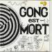 Gong - Gong Est Mort