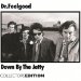 Dr. Feelgood - Down By Jetty