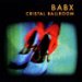 Babx - Cristal Ballroom