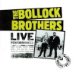 Bollock Brothers - Live Performances