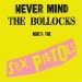 Sex Pistols - Never Mind Bollocks, Here's Sex Pistols