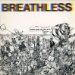 Breathless - Nobody Leaves This Song Alive