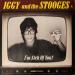 Iggy And The Stooges - I'm Sick Of You