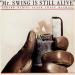 Gerard Badini - Mr Swing Is Still Alive