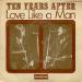 Ten Years After - Love Like A Man