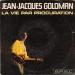Jean Jacques Goldman - La Vie Par Procuration (en Public)