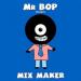 Mr Bop - Mix Maker