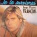 Jean-pierre François - Je Te Survivrai
