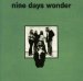 Nine Days Wonder - Nine Days Wonder