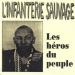 L'infanterie Sauvage - Les Héros Du Peuple