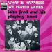 Fred John & His Playboy Band - What Is Hapiness / We Played Games