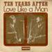 Ten Years After - Love Like A Man