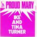 Turner Ike & Tina - Proud Mary / Funkier Than A Mosquita's Tweeter