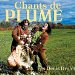 Les Denis Drolet - Chants De Plume