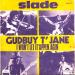 Slade - Gudbuy T'Jane