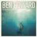 Ben Howard - Every Kingdom
