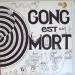 Gong - Gong Est Mort