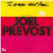Joel Prevost - Tu Es Mon Seul Ami
