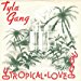 Tyla Gang - Tropical Love/ Walking The Dog Live 7