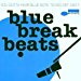 Various Artists - Blue Break Beats Vol.1 By Various Artists