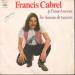 Cabrel (francis) - Je L'aime A Mourir / Les Chemins De Traverse