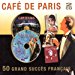 Various Artists - Cafe De Paris: 50 Grande Succes Francais By Various Artists