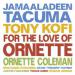 Jamaaladeen Tacuma Tony Kofi Ornette Coleman - For The Love Of Ornette