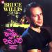 Willis Bruce (bruce Willis) - The Return Of Bruno