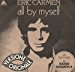 Eric Carmen - Eric Carmen 45 Rpm All By Myself / Everything
