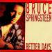 Bruce Sprigsteen - Better Days