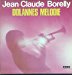 Jean-claude Borelly - Jean-claude Borelly: Dolannes Melodie Lp Nm/vg++ Canada