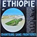 Chanteurs Sans Frontieres - Chanteurs Sans Frontieres: Ethiopie 12 Vg++/nm Canada Pathe Marconi Pm 00001