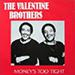 Valentine Brothers - Money's Too Tight To Mention