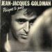 Goldman Jean-jacques - Puisque Tu  / Entre Gris Claire Et Gris Foncé