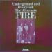 Fire - Underground And Overhead The Alternate: Fire