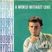 Bobby Rydell N°  29 - A World Without Love / Our Faded Love
