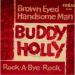 Buddy Holly N°   25 - Brown Eyed Handsome Man / Rock-a-bye-rock