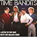 Time Bandits - Listen To The Man With The Golden Voice