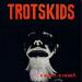 Trotskids - A Mort... A Fond