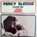 Percy Sledge - Cover Me - *