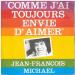 Jean François Michael - Comme J'ai Toujours Envie D'aimer