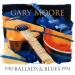 Gary Moore - Ballads & Blues 1982-1994
