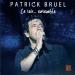 Patrick Bruel - Ce Soir... Ensemble